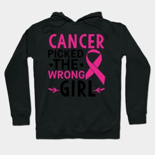 Cancer Picked The Wrong Girl Hoodie